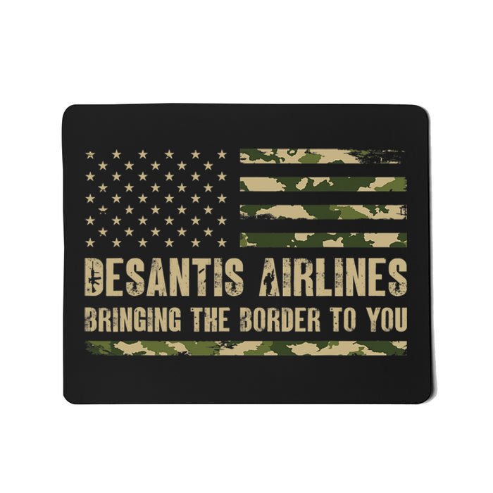 DeSantis Airlines Bringing The Border To You USA Camo Flag Mousepad