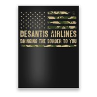 DeSantis Airlines Bringing The Border To You USA Camo Flag Poster