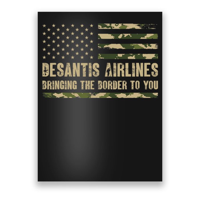 DeSantis Airlines Bringing The Border To You USA Camo Flag Poster