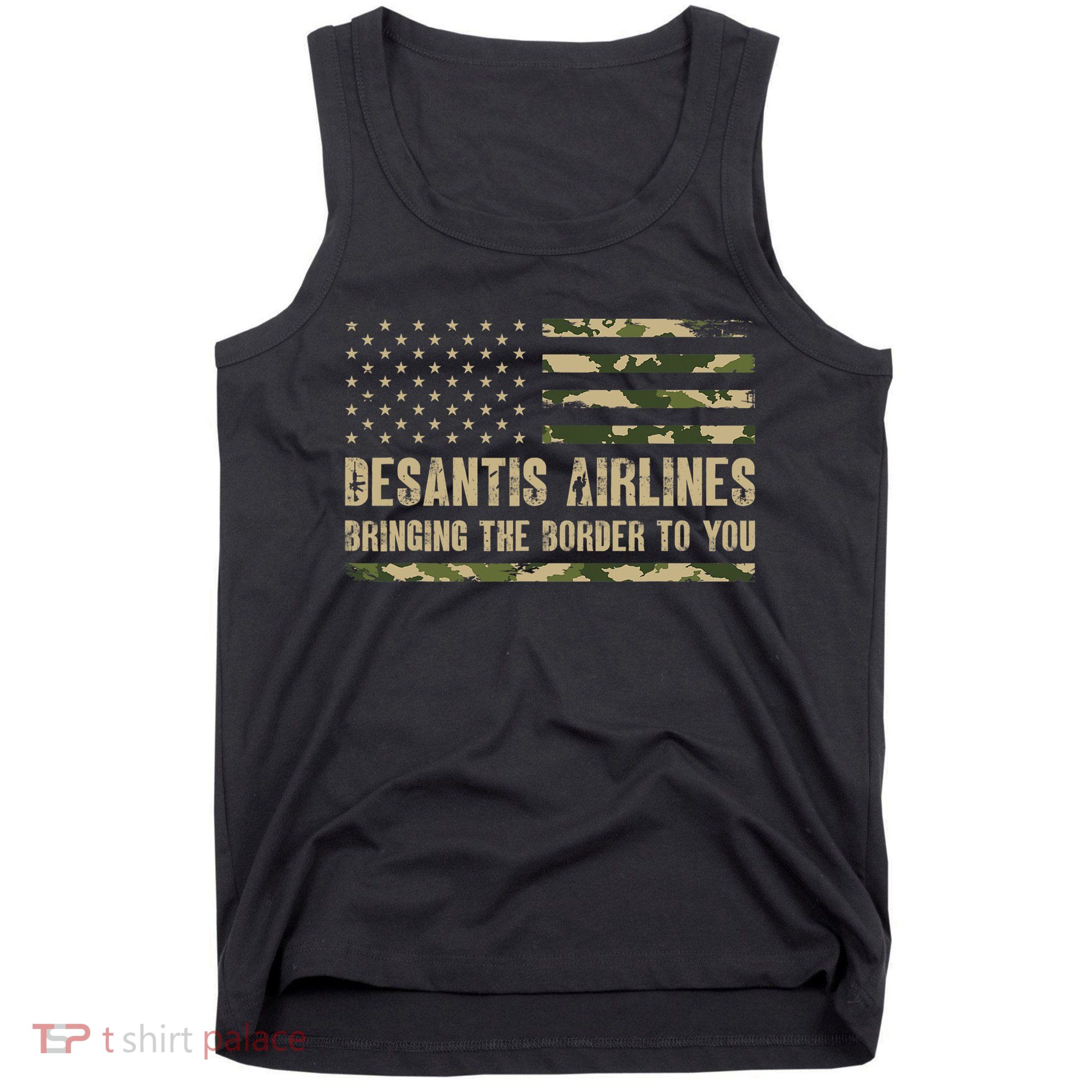 DeSantis Airlines Bringing The Border To You USA Camo Flag Tank Top