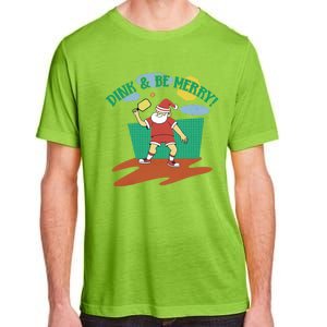 Dink And Be Merry! Santa Claus Fun Christmas Pickleball Memes Gift Adult ChromaSoft Performance T-Shirt