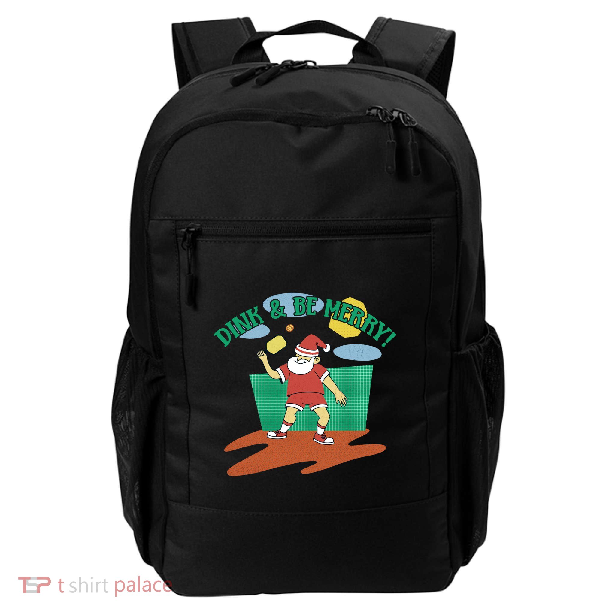 Dink And Be Merry! Santa Claus Fun Christmas Pickleball Memes Gift Daily Commute Backpack