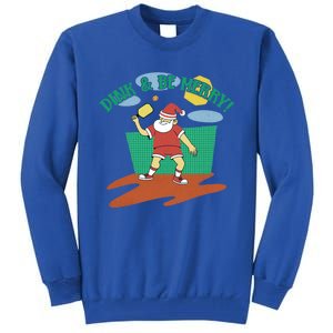 Dink And Be Merry! Santa Claus Fun Christmas Pickleball Memes Gift Tall Sweatshirt