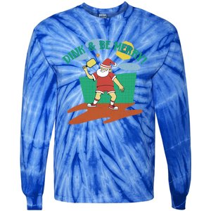 Dink And Be Merry! Santa Claus Fun Christmas Pickleball Memes Gift Tie-Dye Long Sleeve Shirt