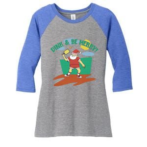 Dink And Be Merry! Santa Claus Fun Christmas Pickleball Memes Gift Women's Tri-Blend 3/4-Sleeve Raglan Shirt