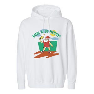 Dink And Be Merry! Santa Claus Fun Christmas Pickleball Memes Gift Garment-Dyed Fleece Hoodie