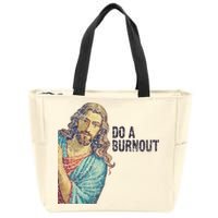 Do A Burnout Jesus Meme Funny Saying Hard Working Zip Tote Bag