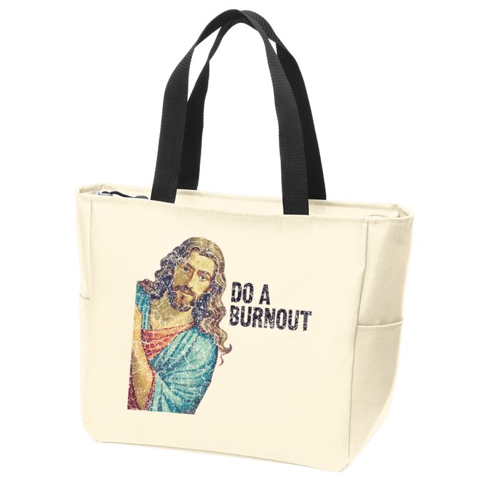 Do A Burnout Jesus Meme Funny Saying Hard Working Zip Tote Bag