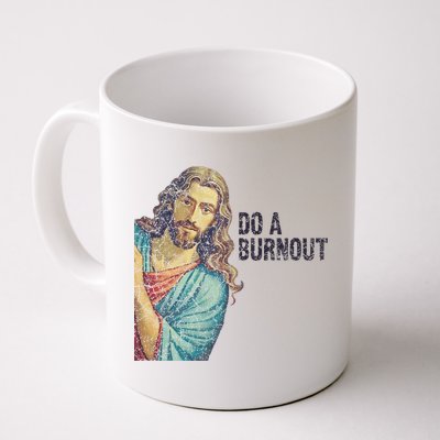 Do A Burnout Jesus Meme Funny Saying Hard Working Mug
