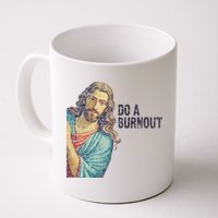 Do A Burnout Jesus Meme Funny Saying Hard Working Mug