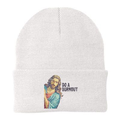 Do A Burnout Jesus Meme Funny Saying Hard Working Beanie
