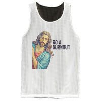 Do A Burnout Jesus Meme Funny Saying Hard Working Mesh Reversible Basketball Jersey Tank
