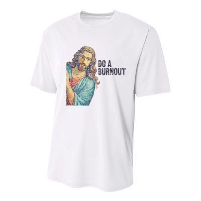 Do A Burnout Jesus Meme Funny Saying Hard Working Youth Performance Sprint T-Shirt