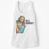 Do A Burnout Jesus Meme Funny Saying Hard Working Womens Tank Top