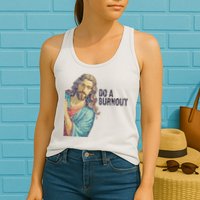 Do A Burnout Jesus Meme Funny Saying Hard Working Womens Tank Top