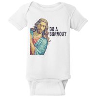 Do A Burnout Jesus Meme Funny Saying Hard Working Baby Bodysuit