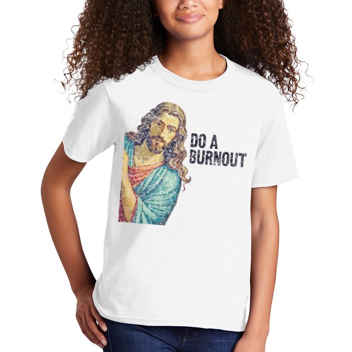 Do A Burnout Jesus Meme Funny Saying Hard Working Kids T-Shirt