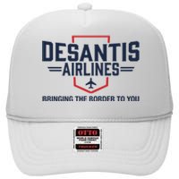 DeSantis Airlines Bringing The Border To You Funny High Crown Mesh Back Trucker Hat