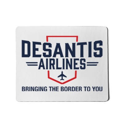 DeSantis Airlines Bringing The Border To You Funny Mousepad