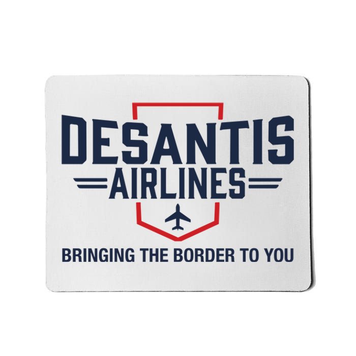 DeSantis Airlines Bringing The Border To You Funny Mousepad