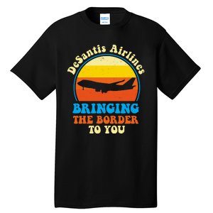 Desantis Airlines Brining The Boarder To You Funny Political Tall T-Shirt