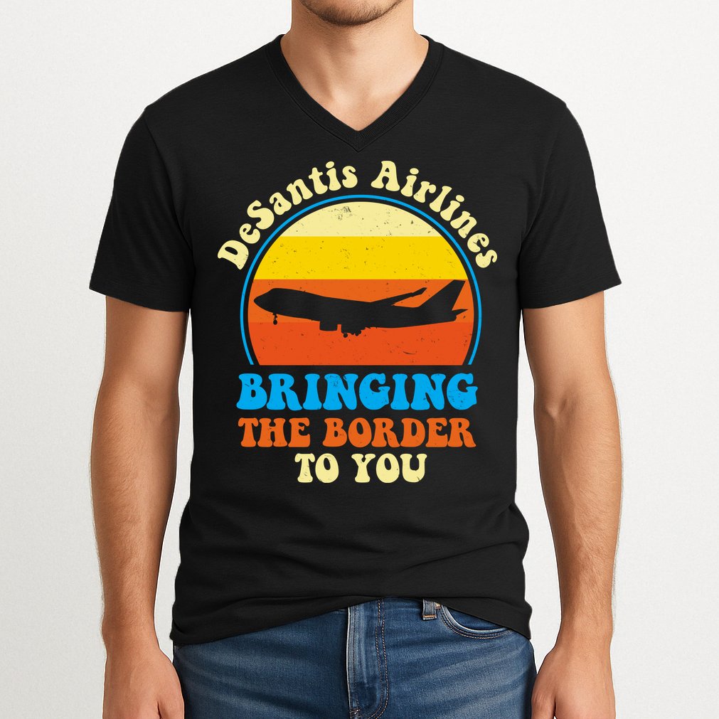 Desantis Airlines Brining The Boarder To You Funny Political V-Neck T-Shirt