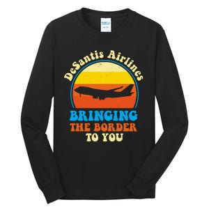 Desantis Airlines Brining The Boarder To You Funny Political Tall Long Sleeve T-Shirt