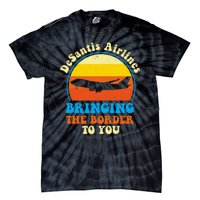 Desantis Airlines Brining The Boarder To You Funny Political Tie-Dye T-Shirt