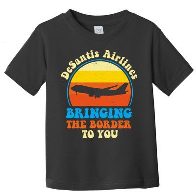 Desantis Airlines Brining The Boarder To You Funny Political Toddler T-Shirt