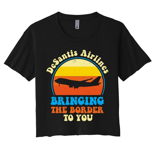Desantis Airlines Brining The Boarder To You Funny Political Women's Crop Top Tee