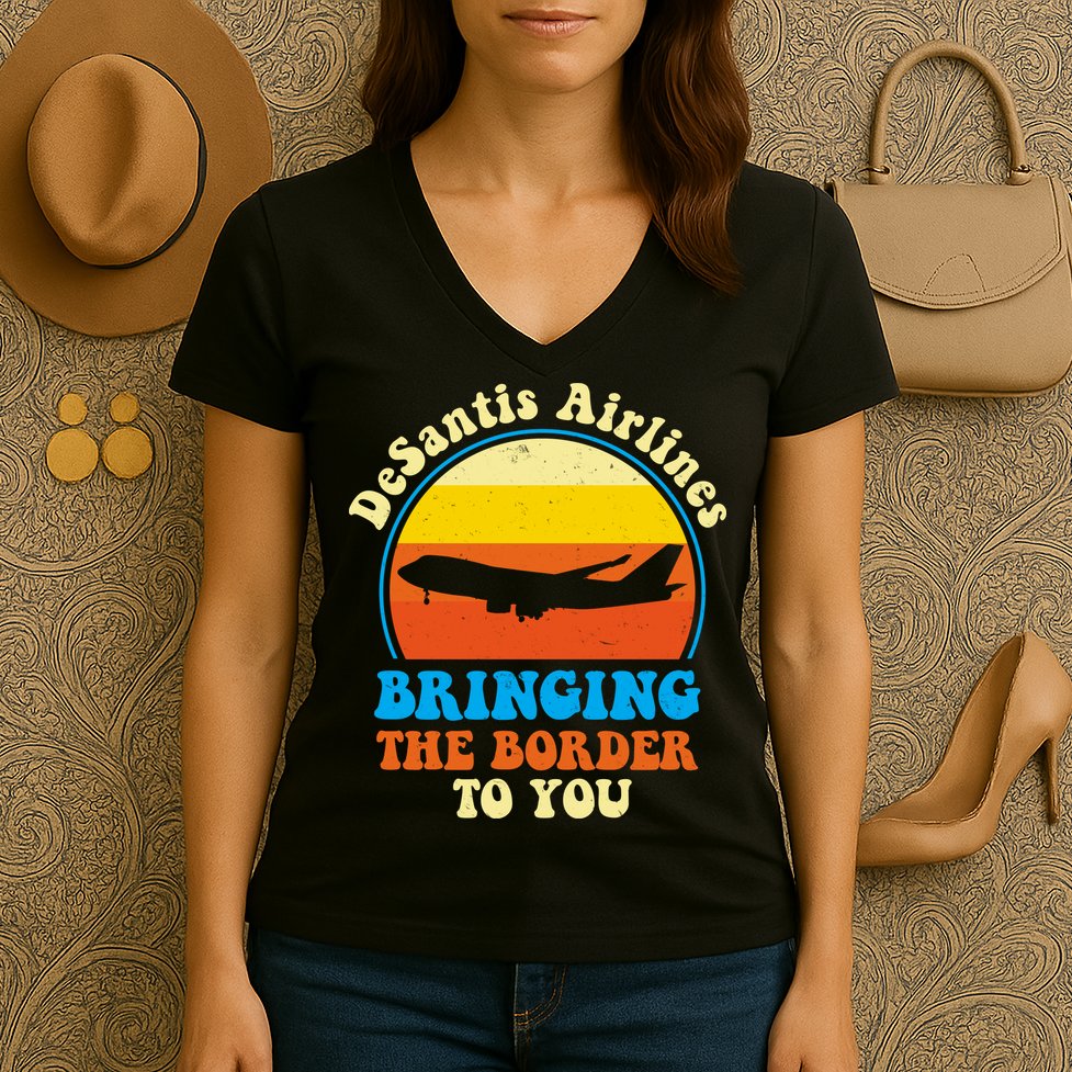 Desantis Airlines Brining The Boarder To You Funny Political Women's V-Neck T-Shirt