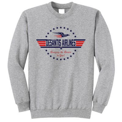 DeSantis Airlines Bringing The Border To You Tall Sweatshirt