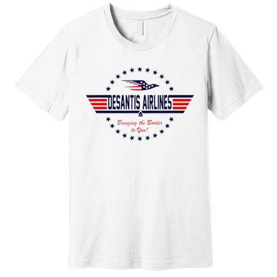 DeSantis Airlines Bringing The Border To You Premium T-Shirt