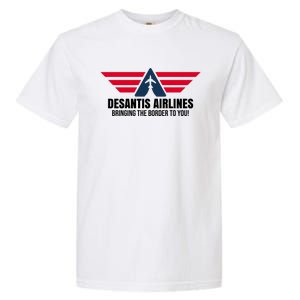 Desantis Airlines Bringing The Boarder To You Political Garment-Dyed Heavyweight T-Shirt