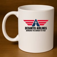 Desantis Airlines Bringing The Boarder To You Political 11oz C Handle Ceramic Mug