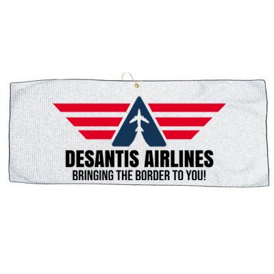 Desantis Airlines Bringing The Boarder To You Political Large Microfiber Waffle Golf Towel