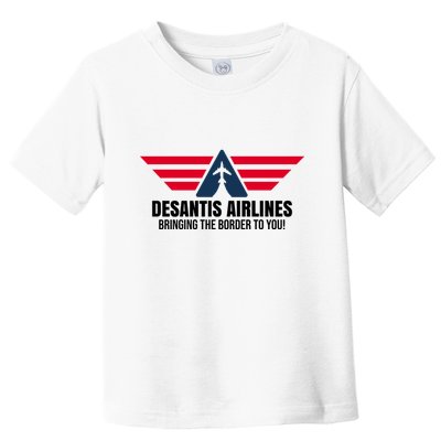 Desantis Airlines Bringing The Boarder To You Political Toddler T-Shirt
