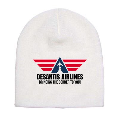 Desantis Airlines Bringing The Boarder To You Political Short Acrylic Beanie