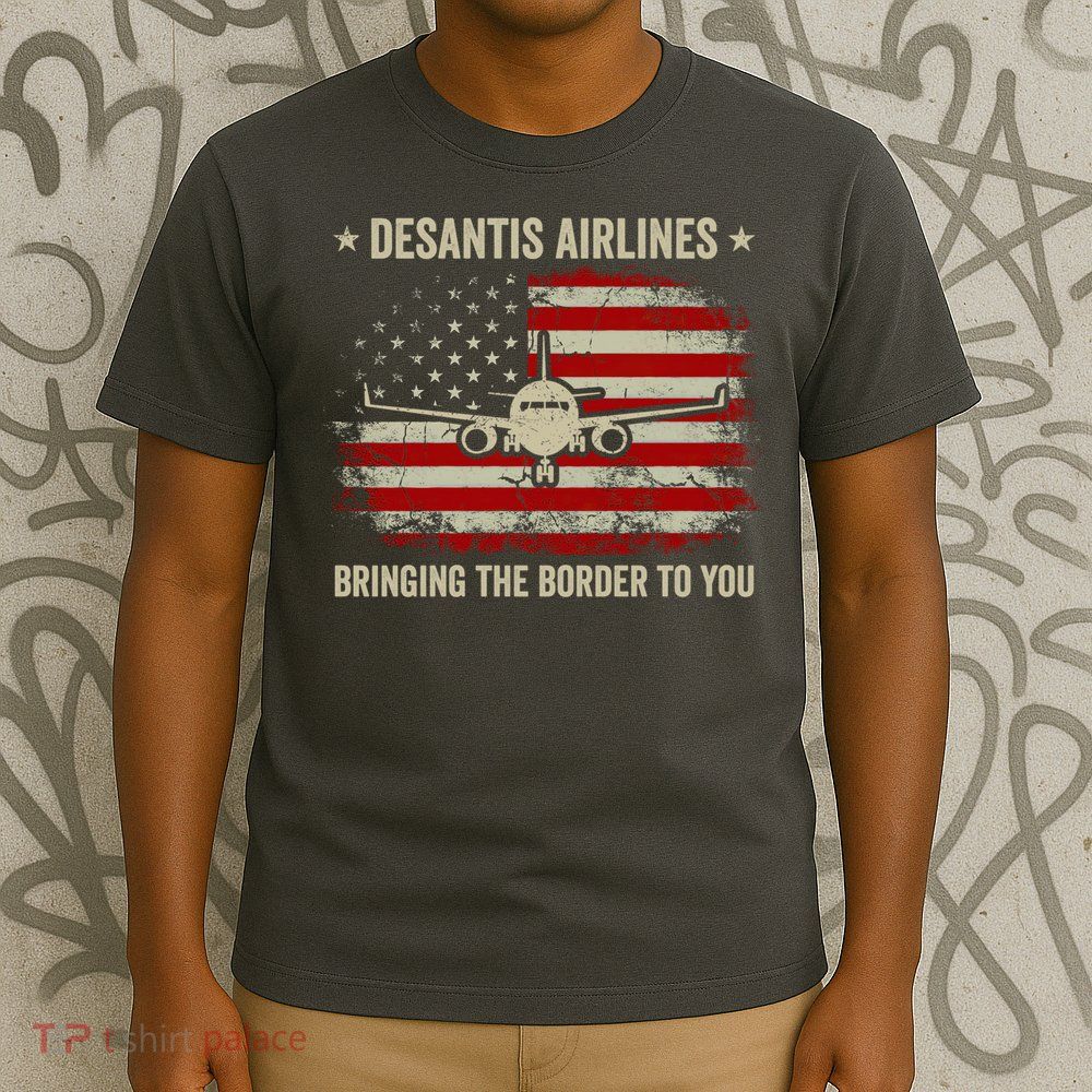 DeSantis Airlines Bringing The Border To You American US Flag Vintage T-Shirt