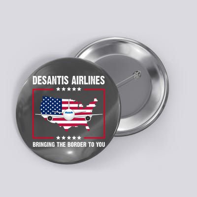 Desantis Airlines Brining The Border To You American Flag Button