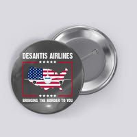 Desantis Airlines Brining The Border To You American Flag Button