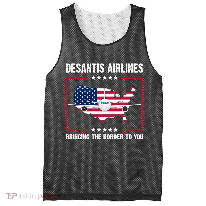 Desantis Airlines Brining The Border To You American Flag Mesh Reversible Basketball Jersey Tank