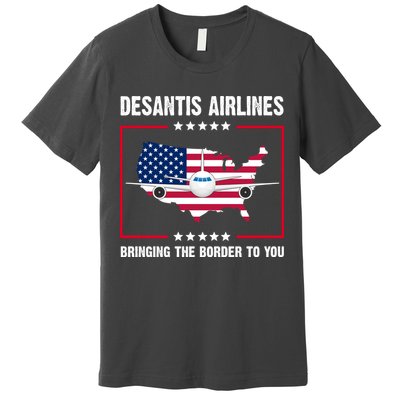 Desantis Airlines Brining The Border To You American Flag Premium T-Shirt