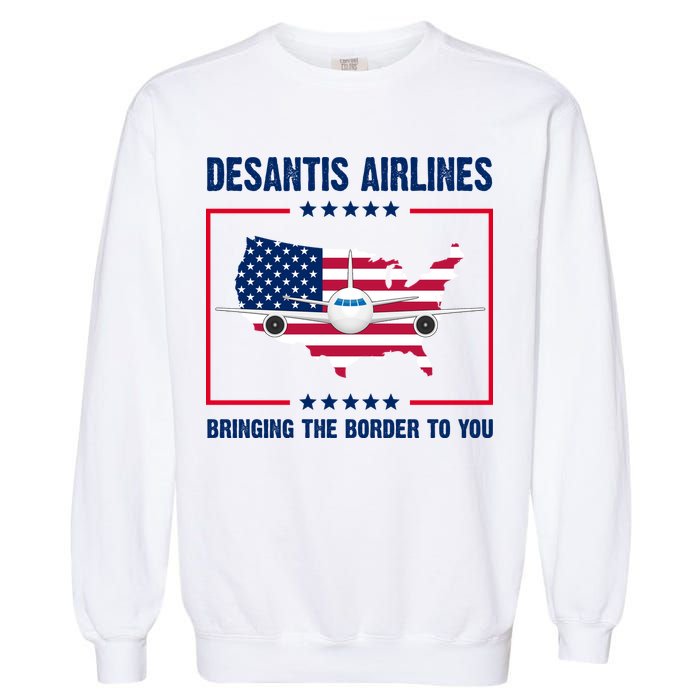 Desantis Airlines Brining The Border To You American Flag Garment-Dyed Sweatshirt