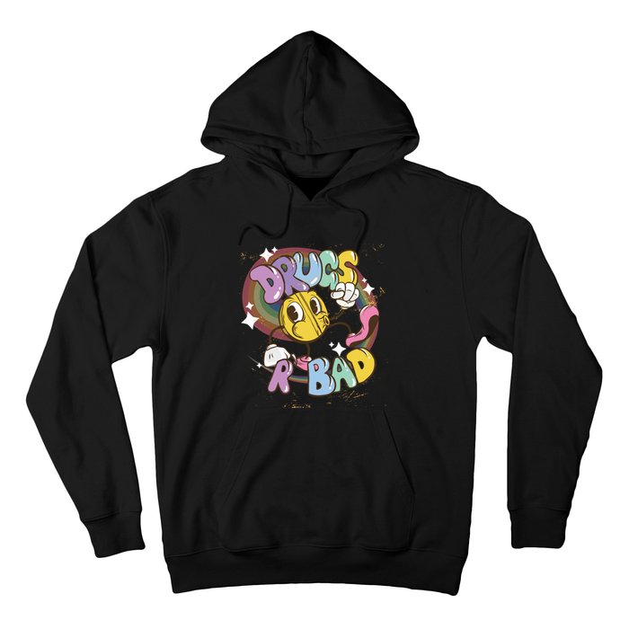 Drugs are bad - Funny Graphic Hoodie