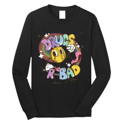 Drugs are bad - Funny Graphic Long Sleeve Shirt