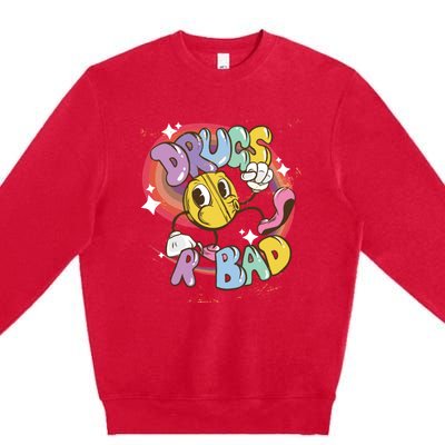 Drugs are bad - Funny Graphic Premium Crewneck Sweatshirt