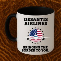 DeSantis Airlines Bringing The Boarder To You Mug