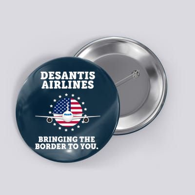 DeSantis Airlines Bringing The Boarder To You Button
