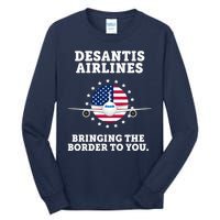 DeSantis Airlines Bringing The Boarder To You Tall Long Sleeve T-Shirt